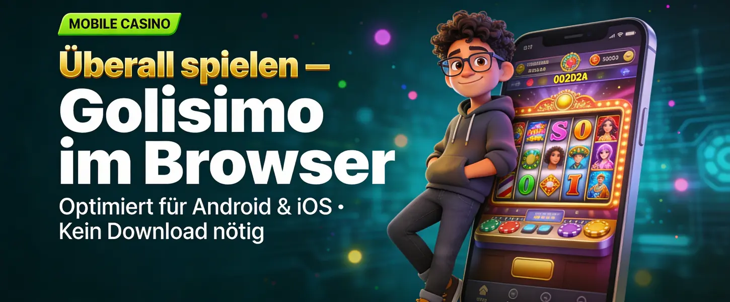Golisimo Casino mobil spielen im Browser – optimiert für Android und iOS, kein Download nötig